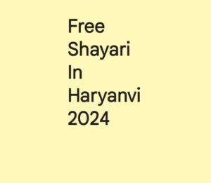 Free Shayari In Haryanvi 2024